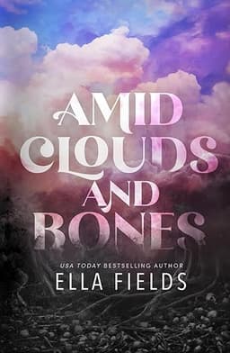 Amid Clouds and Bones