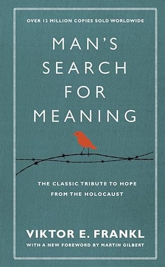 Man's Search For Meaning